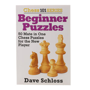 Chess 101 Series Beginner Puzzles - By Dave Schloss